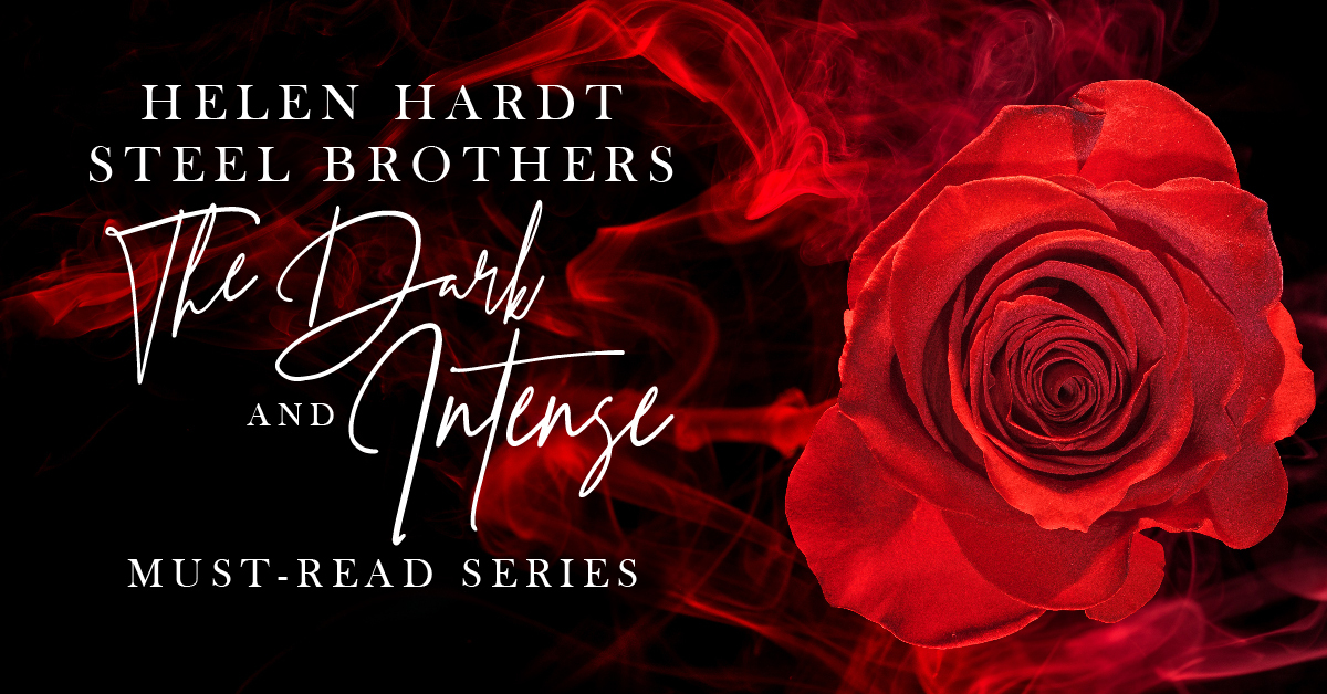 Helen Hardt Steel Brothers The Dark And Intense Must Read Series