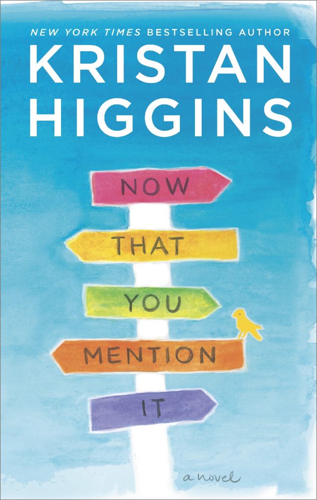 kristan higgins: now that you mention it